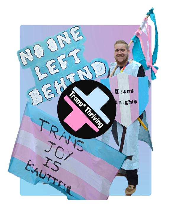 Against a pink, white and blue background, a trans man stands wearing a knight costume with a shield proclaiming 